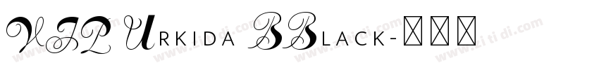 VIP Urkida BBlack字体转换